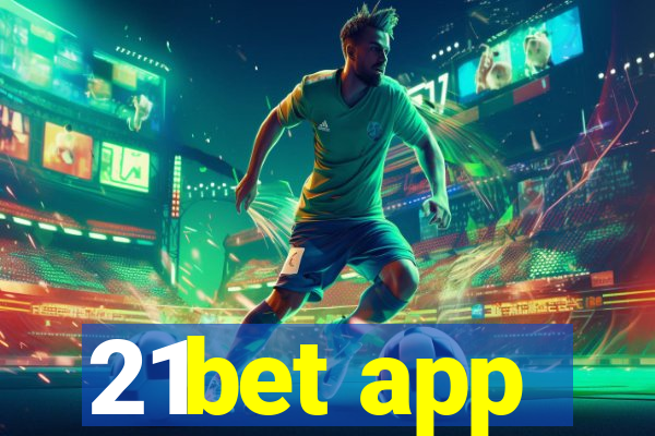 21bet app